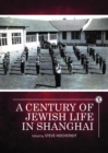 Image for A Century of Jewish Life in Shanghai