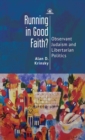Image for Running in Good Faith? : Observant Judaism and Libertarian Politics