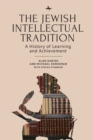 Image for The Jewish intellectual tradition  : a history of learning and achievement