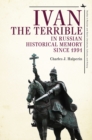 Image for Ivan the Terrible in Russian historical memory since 1991
