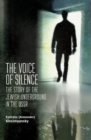 Image for The voice of silence: the story of the Jewish underground in the USSR