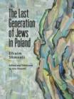 Image for With the Last Generation of Jews in Poland