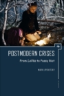 Image for Postmodern Crises : From Lolita to Pussy Riot