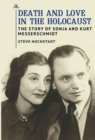 Image for Death and Love in the Holocaust : The Story of Sonja and Kurt Messerschmidt