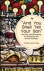 Image for “And You Shall Tell Your Son” : Identity and Belonging as Shaped by the Jewish Holidays