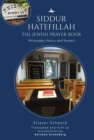 Image for Siddur Hatefillah: The Jewish Prayer Book : Philosophy, Poetry, and Mystery