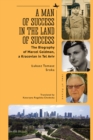 Image for A man of success in the land of success  : the biography of Marcel Goldman, a Kracovian in Tel Aviv