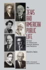 Image for Jews and American Public Life : Essays on American Jewish History and Politics