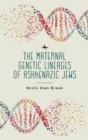 Image for The maternal genetic lineages of Ashkenazic Jews