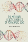 Image for The Maternal Genetic Lineages of Ashkenazic Jews