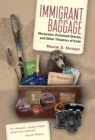 Image for Immigrant Baggage: Morticians, Purloined Diaries, and Other Theatrics of Exile