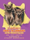 Image for The Adventures of Chewy the Chihuahua and Her Sidekick Cupcake