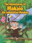 Image for The Adventures of Makaio the Inquisitive Monkey