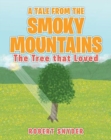 Image for A Tale From The Smoky Mountains : The Tree That Loved