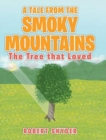 Image for A Tale From The Smoky Mountains : The Tree That Loved