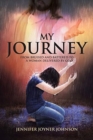 Image for My Journey : From Bruised and Battered to a Woman Delivered by God!