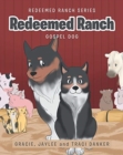 Image for Redeemed Ranch : Gospel Dog