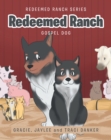 Image for Redeemed Ranch: Gospel Dog