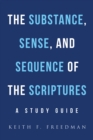 Image for Substance, Sense, And Sequence Of The Scriptures : A Study Guide