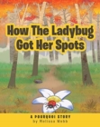 Image for How The Ladybug Got Her Spots