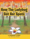 Image for How The Ladybug Got Her Spots