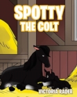 Image for Spotty The Colt
