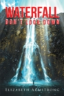 Image for Waterfall : Don&#39;T Look Down