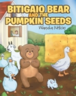 Image for Bitigaio Bear and the Pumpkin Seeds