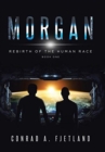 Image for Morgan : Rebirth of the Human Race: Book One