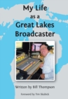 Image for My Life as a Great Lakes Broadcaster
