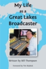 Image for My Life as a Great Lakes Broadcaster