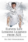 Image for Eleven Life Lessons Learned from ALS : With Letters and Verses from the Valley of ALS