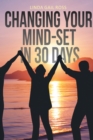 Image for Changing Your Mind-Set In 30 Days