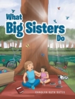 Image for What Big Sisters Do