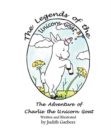 Image for The Legends of the Unicorn Goat : The Adventure of Charlie the Unicorn Goat; Book 1