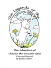 Image for The Legends of the Unicorn Goat : The Adventure of Charlie the Unicorn Goat; Book 1
