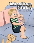 Image for Tuck and Teacup Get a Baby