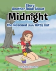 Image for Another Book/Story about Midnight the Rescued Little Kitty Cat