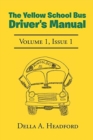 Image for The Yellow School Bus Driver&#39;s Manual