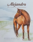 Image for Alejandro: The Story of a Racehorse