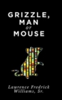 Image for Grizzle, Man or Mouse