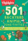 Image for 501 backyard animal joke-tivities  : riddles, puzzles, fun facts, cartoons, tongue twisters, and other giggles!