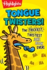 Image for Tongue twisters!  : the trickiest, twistiest joke book ever