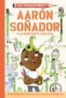 Image for Aaron sonador y la serpiente sigilosa/ Aaron Slater and the Sneaky Snake