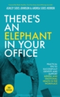 Image for There&#39;s an Elephant in Your Office, 2nd Edition : Practical Tips to Successfully Identify and Support Mental and Emotional Health in the Workplace
