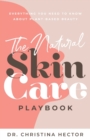 Image for The Natural Skin Care Playbook? : ??Everything You Need to Know About Plant-Based Beauty