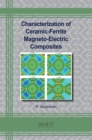 Image for Characterization of Ceramic-Ferrite Magneto-Electric Composites