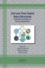 Image for ZnO and Their Hybrid Nano-Structures : Potential Candidates for Diverse Applications