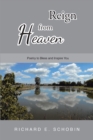 Image for Reign From Heaven : Poetry To Bless And Inspire You
