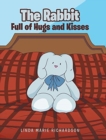 Image for The Rabbit Full of Hugs and Kisses